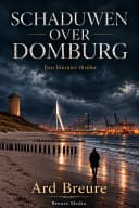 Boekcover Schaduwen over Domburg van Ard Breure, met strand, watertoren, een eenzame figuur en de Rotterdamse haven.