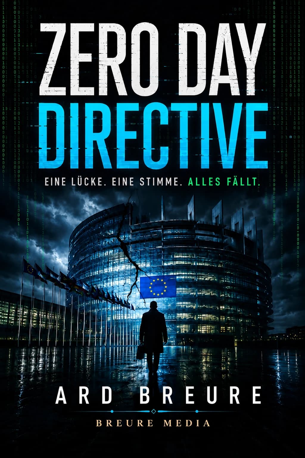 Zero Day Directive von Ard Breure, deutsche Buchcover-Ausgabe eines politischen Technothrillers über eine digitale Bedrohung der europäischen Demokratie